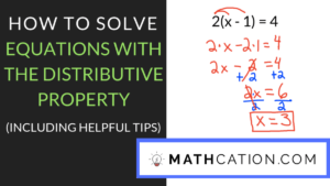 Equations with the Distributive Property