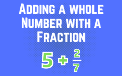 How to Add Fractions with Whole Numbers Quiz